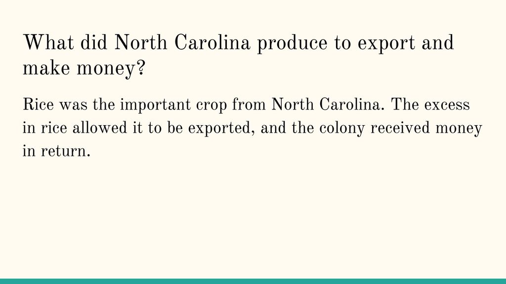 what did north carolina produced for and make money